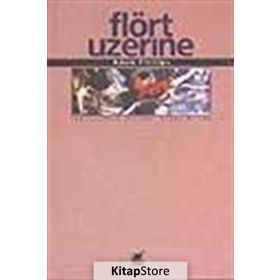 Flört Üzerine - Adam Phillips