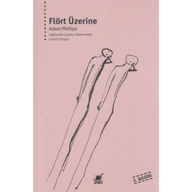 Flört Üzerine - Adam Phillips