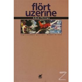 Flört Üzerine - Adam Phillips