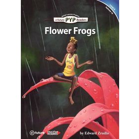 Flower Frogs PYP Readers 5 - Edward Zrudlo