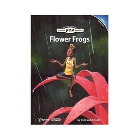 Flower Frogs PYP Readers 5 - Edward Zrudlo