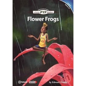 Flower Frogs PYP Readers 5 - Edward Zrudlo