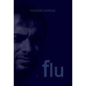 Flu - Yıldırım Dursun