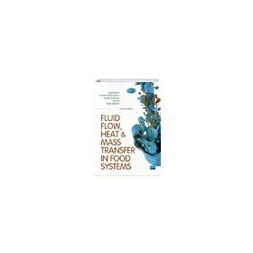 Fluid Flow Heat and Mass Transfer in Food Systems - Nobel Yayınevi
