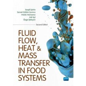 Fluid Flow Heat and Mass Transfer in Food Systems - Nobel Yayınevi
