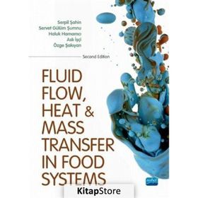 Fluid Flow Heat and Mass Transfer in Food Systems - Nobel Yayınevi