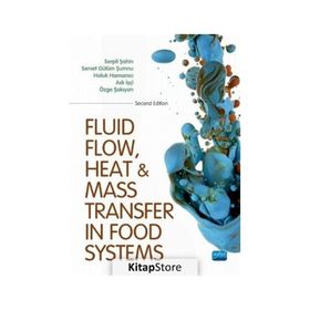 Fluid Flow Heat and Mass Transfer in Food Systems - Nobel Yayınevi