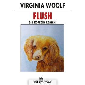 Flush - Bir Biyografi - Virginia Woolf