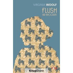 Flush - Bir Biyografi - Virginia Woolf