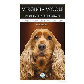 Flush - Bir Biyografi - Virginia Woolf