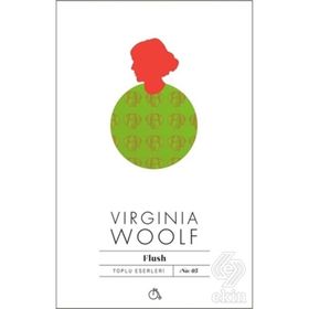 Flush - Bir Biyografi - Virginia Woolf