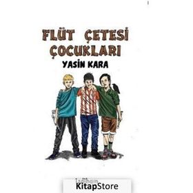 Flüt Çetesi Çocukları - Yasin Kara
