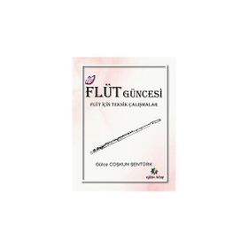 Flüt Güncesi - Gülce Coşkun Şentürk
