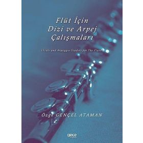 Flüt İçin Dizi ve Arpej Çalışmaları - Özge Gençel Ataman
