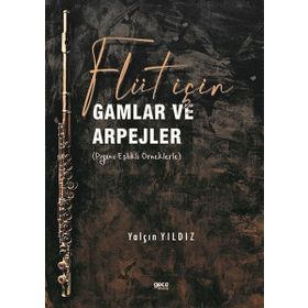 Flüt Için Gamlar ve Arpejler Piyano Eşlikli Örneklerle Gece Kitaplığı