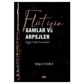 Flüt Için Gamlar ve Arpejler Piyano Eşlikli Örneklerle Gece Kitaplığı