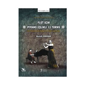 Flüt İçin Piyano Eşlikli 12 Türkü-Müzik Eğitimi Yayınları