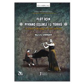 Flüt İçin Piyano Eşlikli 12 Türkü-Müzik Eğitimi Yayınları