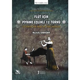 Flüt İçin Piyano Eşlikli 12 Türkü-Müzik Eğitimi Yayınları
