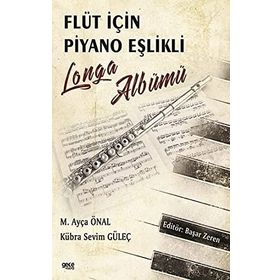 Flüt İçin Piyano Eşlikli Longa Albümü - Kübra Sevim Güleç