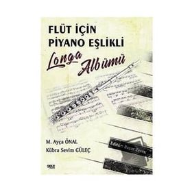Flüt İçin Piyano Eşlikli Longa Albümü - Kübra Sevim Güleç