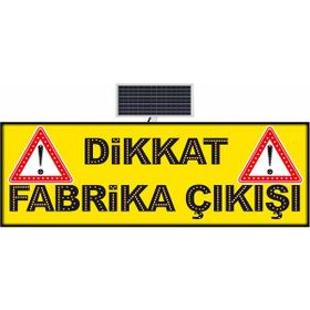 FM Trafik 600x1800 mm Dikkat Fabrika Çıkışı