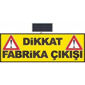 FM Trafik 600x1800 mm Dikkat Fabrika Çıkışı