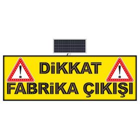 FM Trafik 600x1800 mm Dikkat Fabrika Çıkışı