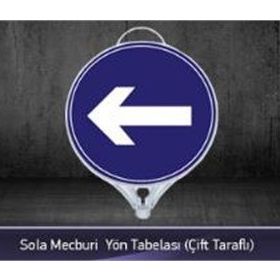 FM Trafik Çift Taraflı Sola Mecburi Yön Tabelası