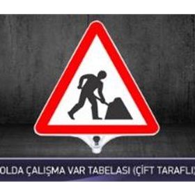 FM Trafik Çift Taraflı Yolda Çalışma Var Tabelası