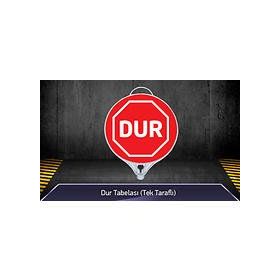 FM Trafik Tek Taraflı Dur Tabelası