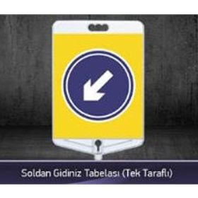 FM Trafik Tek Taraflı Soldan Gidiniz Tabelası