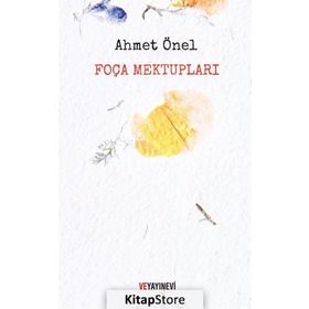 Foça Mektupları - Ahmet Önel