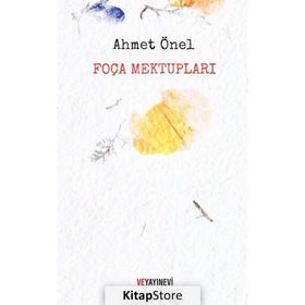 Foça Mektupları - Ahmet Önel