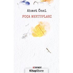 Foça Mektupları - Ahmet Önel