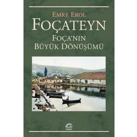 Foçateyn Foçanın Büyük Dönüşümü - Emre Erol