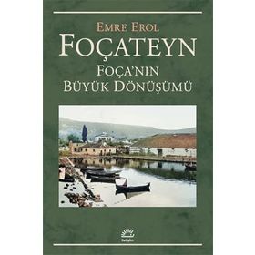 Foçateyn Foçanın Büyük Dönüşümü - Emre Erol