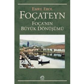 Foçateyn Foçanın Büyük Dönüşümü - Emre Erol