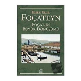 Foçateyn Foçanın Büyük Dönüşümü - Emre Erol