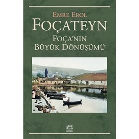 Foçateyn Foçanın Büyük Dönüşümü - Emre Erol