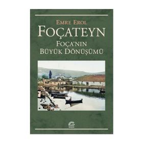 Foçateyn Foçanın Büyük Dönüşümü - Emre Erol