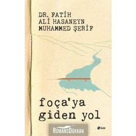 Foça’ya Giden Yol - Fatih Ali Hasaneyn Muhammed Şerif