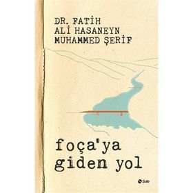 Foça’ya Giden Yol - Fatih Ali Hasaneyn Muhammed Şerif