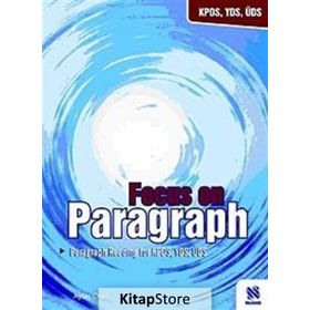 FOCUS ON PARAGRAPH PARAGRAPH READING FOR KPDS, YDS, ÜDS - AYTAÇ ÖREN
