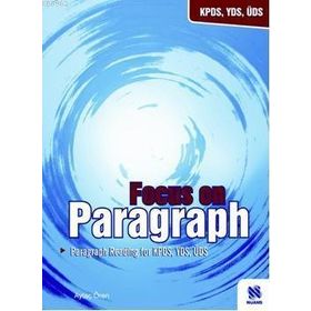 FOCUS ON PARAGRAPH PARAGRAPH READING FOR KPDS, YDS, ÜDS - AYTAÇ ÖREN