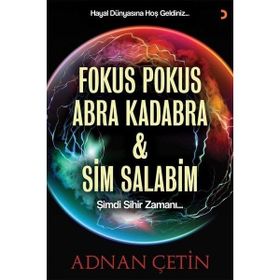 Fokus Pokus Abra Kadabra Adnan Çetin
