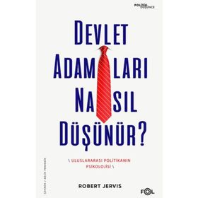 Fol Kitap Devlet Adamları Nasıl Düşünür Uluslararası Politikanın Psikolojisi