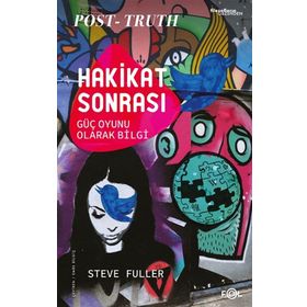 Fol Kitap Hakikat Sonrası Güç Oyunu Olarak Bilgi