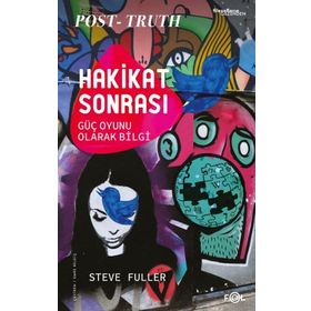 Fol Kitap Hakikat Sonrası Güç Oyunu Olarak Bilgi