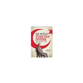 Fol Kitap Ne Mutlu Türk’üm Diyene Türk Müslüman Kimliğinin Müzakeresi
